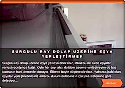    Sürgü ray kapaklı gardırobunuzun üzerine bir şeyler yerleştirebilirsiniz tabii ki fakat bu nasıl ürünler yerleştireceğinize bağlı. Öyle her şeyi alıp dolabımın üzerine bir şeyler yerleştireyim de boş kalmasın bari dediğini duyar gibiyim  Elbette böyle düşünmenize hak veriyorum. Yalnızca hafif olan eşyalar koyabilirsiniz ama bu durum dolabınızın çalışma sistemine göre değişiyor. Bu sistemler içten çalışan kapaklar ile dıştan çalışan modeller olarak ikiye ayrılıyor. Gardırobunuz ray kapak sistemi dıştan çalışma ise burada dikkat etmeniz gereken hususlar var. Peki, nedir bu dikkat edilecek hususlar? Dışta çalışan ray kapak sistemleri dolabın üst kısmında bulun